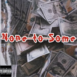 None To Some (Explicit)