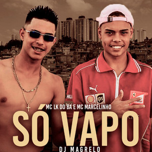 Só Vapo (Explicit)