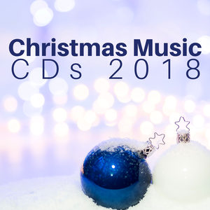 Christmas Music CDs 2018 - Relaxing Instrumental Xmas Music