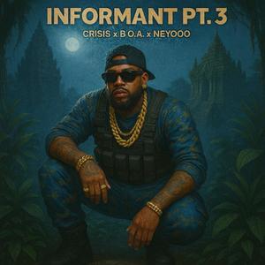 Informant, Pt. 3