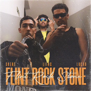 Flint Rock Stone (Explicit)