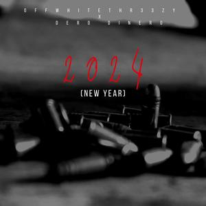 2024 (New Year) (feat. Dero Dinero) [Explicit]