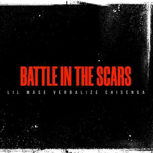 Battle In The Scars (feat. Lil Mase & Chisenga) (Explicit)