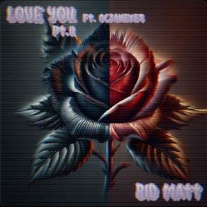 Love you pt.II (feat. OC3ANEYES & Prod. zino)