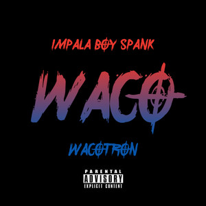 Waco (Remix) [Explicit]