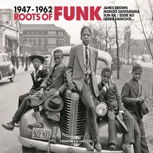 Roots of Funk 1947-1962