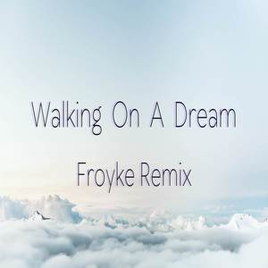 Walking On A Dream (Froyke Remix)