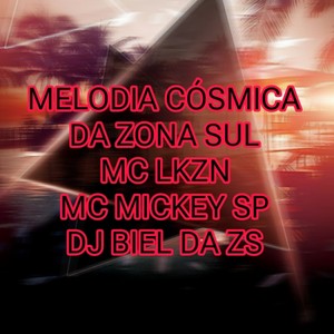 MELODIA CÓSMICA DA ZONA SUL (Explicit)