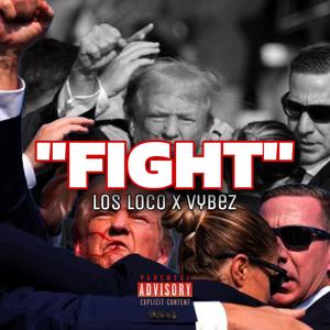 FIGHT (feat. Los Loco) (Explicit)