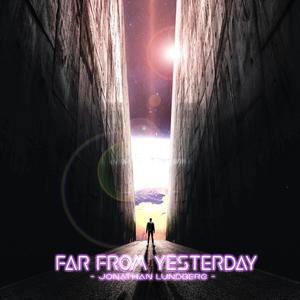 Far From Yesterday (feat. Oskar Nilsson, Sara Nordenberg, Henrik Linder & Kristian Kraftling)