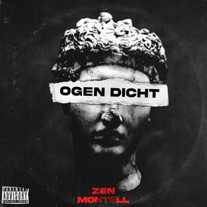 Ogen Dicht (feat. Montell03) [Explicit]