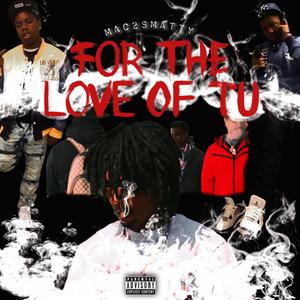 For Tha Love Of Tu (Explicit)