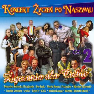 Koncert Życzeń po Naszymu cz. 2