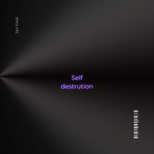 Self Destruction (Explicit)