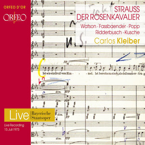 STRAUSS, R.: Rosenkavalier (Der) [Opera] [C. Watson, Ridderbusch, Fassbaender, Bavarian State Opera Chorus, Bavarian State Orchestra, C. Kleiber]