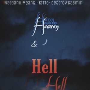 Heaven & Hell(feat. Kitto & Destroy Kasmin) (Explicit)