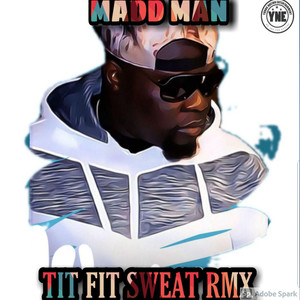 Tit Fit Sweat (Remix|Explicit)
