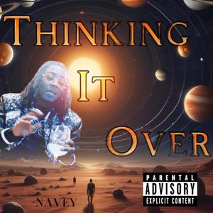 Thinking It Over (Explicit)