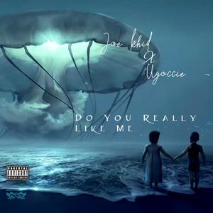 Do you really like me (feat. Ugoccié) (Explicit)