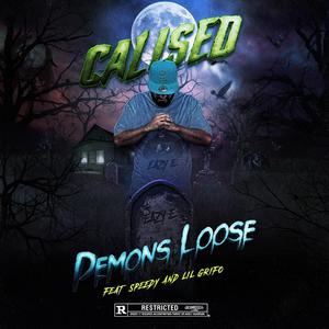 Demons Loose (feat. Speedy 38 & Lil Grifo) [Explicit]