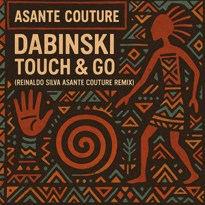 Touche & Go (Reinaldo Silva Asante Couture Remix)