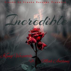 Incredible (feat. Miah Anthony & Dreamlife Beats)