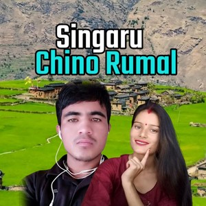 Singaru Chino Rumal