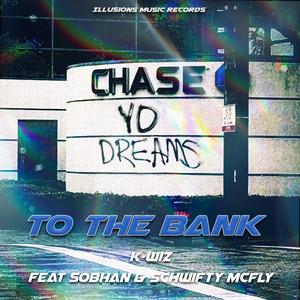 To The Bank(feat. Sobhan & Schwifty McFly) (Explicit)