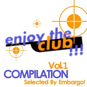 Enjoy The Club, Vol.1(Selected By Embargo)