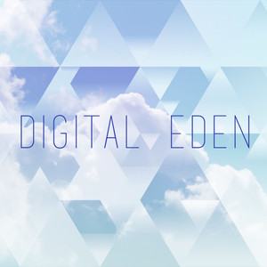 Digital Eden