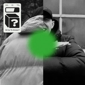 W Co Ty Grasz? (Explicit)