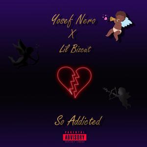 So Addicted(feat. Lil Biscut) (Explicit)