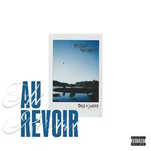 Au revoir (feat. WEEP) (Explicit)
