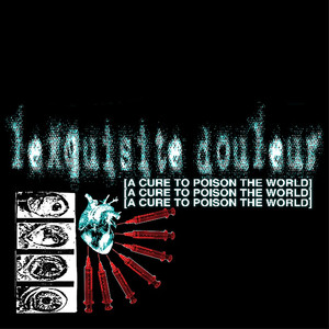 A Cure To Poison The World (Explicit)