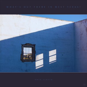 What's Out There In West Texas?