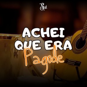 ACHEI QUE ERA PAGODE (Explicit)