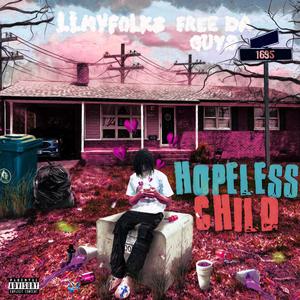 Hopeless Child Deluxe (Explicit)