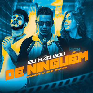 Eu Não Sou de Ninguém (Explicit)