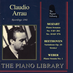 Mozart: Piano Sonatas - Beethoven: Variations Op. 35 - Weber: Piano Sonata (莫扎特：钢琴奏鸣曲 - 贝多芬：变奏曲 作品35 - 韦伯：钢琴奏鸣曲)