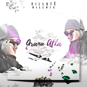 Grana Alta (Explicit)