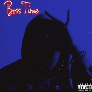 Boss Time (Explicit)