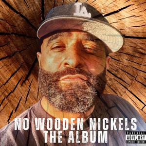 No Wooden Nickels The Album (Explicit)