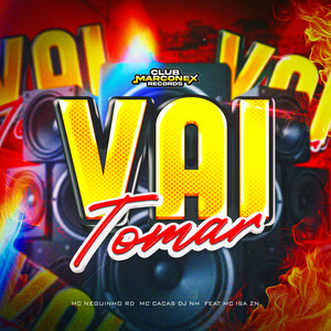 Vai Tomar (feat. MC Iza ZN) (Explicit)