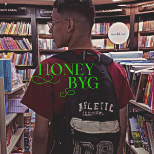 Byg Honey (Expect Byg)