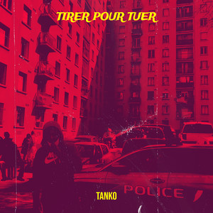 TIRER POUR TUER (Explicit)