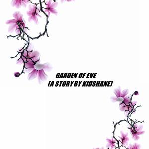 Garden Of Eve (Explicit)