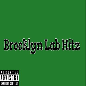 Brooklyn Lab Hitz (Explicit)