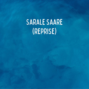 Sarale Saare (Reprise)