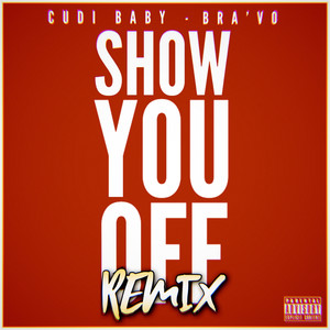 Show You Off (Remix) [Explicit]