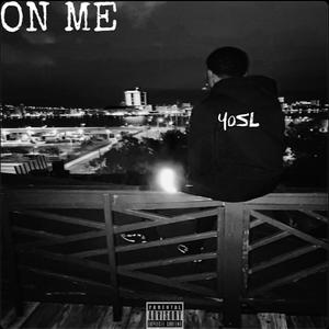 ON ME (Explicit)